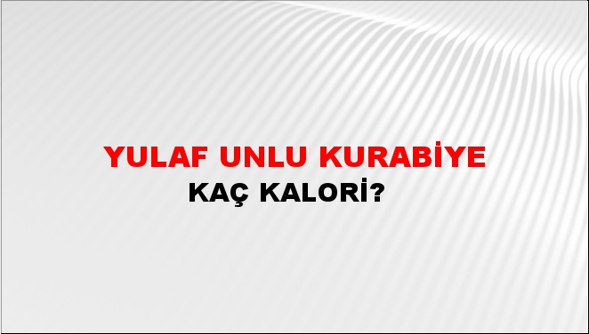 Yulaf Unlu Kurabiye + kaç kalori