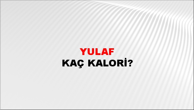 Yulaf + kaç kalori