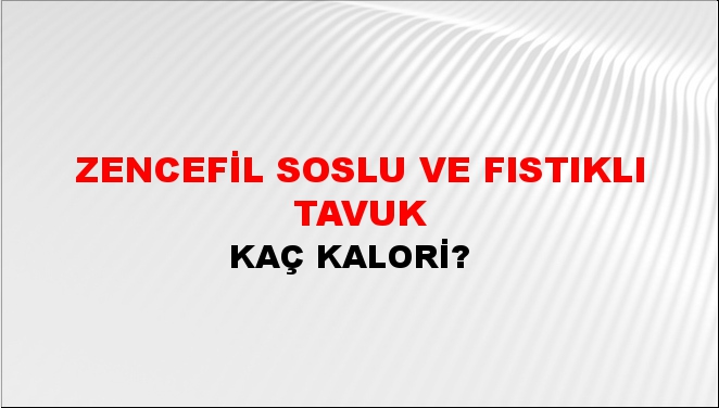 Zencefil Soslu ve Fıstıklı Tavuk