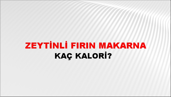 Zeytinli Fırın Makarna