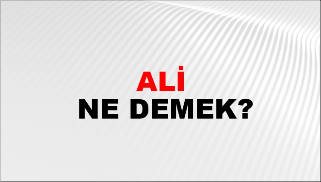 Ali ne demek dini?