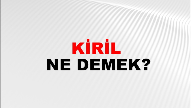 talk to kiril ne demek