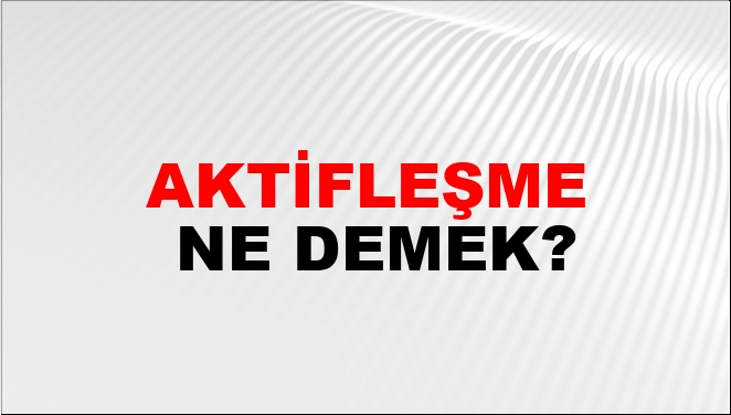 Aktifleşme Nasıl Yazılır?