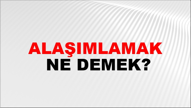Alaşımlamak Nasıl Yazılır?