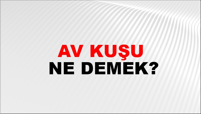 Av Kuşu Nasıl Yazılır?