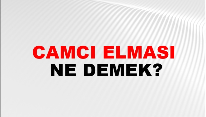Camcı Elması Nasıl Yazılır?