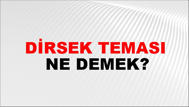 Dirsek Teması Nasıl Yazılır?