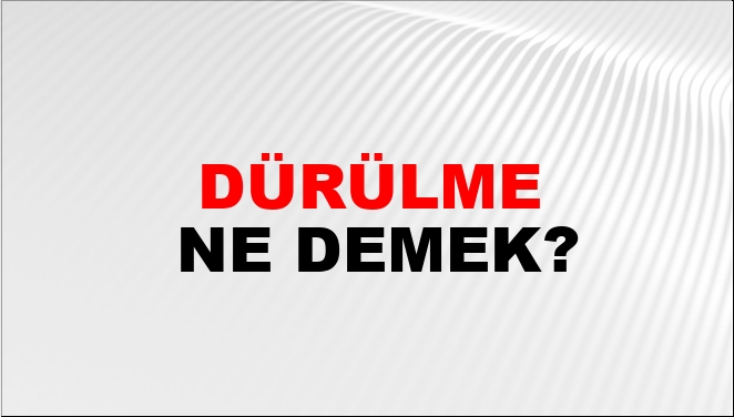 Dürülme Nasıl Yazılır?