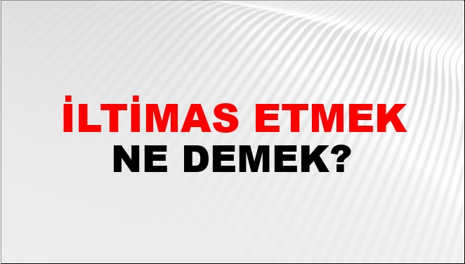 Iltimas sistemi ne demek?