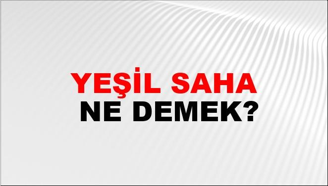 Yeşil kalem ne demek?