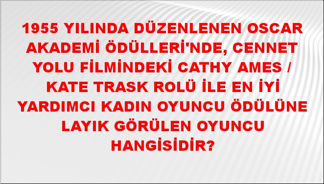 1955 y l nda d zenlenen Oscar Akademi d lleri nde Cennet Yolu